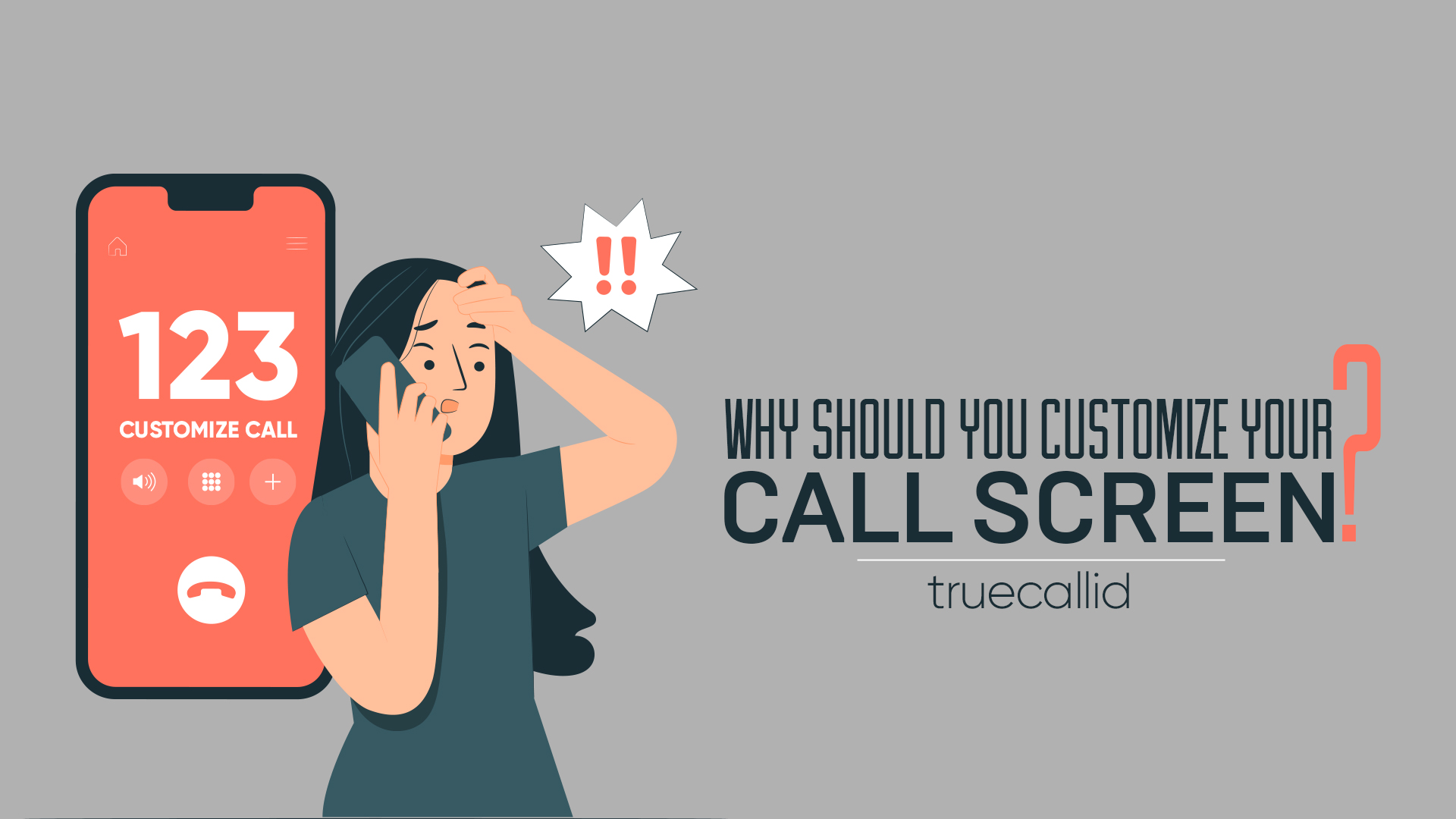 WHY SHOULD YOU CUSTOMIZE YOUR CALL SCREEN?