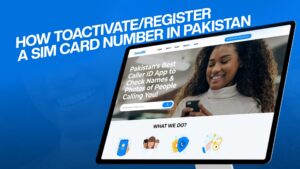 How to Activate/Register a SIM Card number in Pakistan