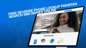 Free Reverse Phone Lookup Pakistan - Search SIM Owner Online